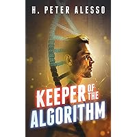 Keeper of the Algorithm (The Keeper Saga Book 1) Keeper of the Algorithm (The Keeper Saga Book 1) Kindle Audible Audiobook Paperback