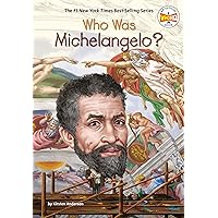 Who Was Michelangelo? (Who Was?) Who Was Michelangelo? (Who Was?) Paperback Kindle Audible Audiobook Hardcover
