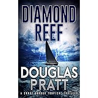 Diamond Reef: A Chase Gordon Tropical Thriller (Chase Gordon Tropical Thrillers Book 1)