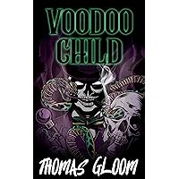 Voodoo Child: A Southern Gothic Horror Novel