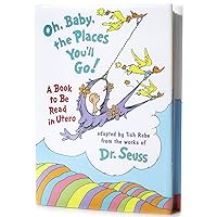 Oh, Baby, the Places You'll Go! [Mini Edition] Oh, Baby, the Places You'll Go! [Mini Edition] Hardcover