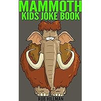 The Mammoth Kids Joke Book - A Fantastic collection of Jokes,Q & A jokes, Riddles, Brainteasers,Tongue Twisters and Knock-Knock Jokes