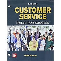 Loose Leaf for Customer Service: Skills for Success Loose Leaf for Customer Service: Skills for Success Loose Leaf