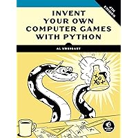 Invent Your Own Computer Games with Python, 4th Edition Invent Your Own Computer Games with Python, 4th Edition Paperback Kindle