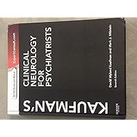 Kaufman's Clinical Neurology for Psychiatrists, 7th Edition Kaufman's Clinical Neurology for Psychiatrists, 7th Edition Hardcover