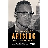 The Dead Are Arising: The Life of Malcolm X The Dead Are Arising: The Life of Malcolm X Library Binding Audible Audiobook Paperback Kindle Hardcover