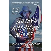 Mother American Night: My Life in Crazy Times Mother American Night: My Life in Crazy Times Paperback Audible Audiobook Kindle Hardcover