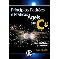 Princípios, Padrões e Práticas Ágeis em C# (Portuguese Edition) Princípios, Padrões e Práticas Ágeis em C# (Portuguese Edition) Kindle Paperback