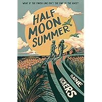 Half Moon Summer Half Moon Summer Hardcover Audible Audiobook Kindle Paperback