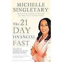 The 21-Day Financial Fast: Your Path to Financial Peace and Freedom The 21-Day Financial Fast: Your Path to Financial Peace and Freedom Kindle Audible Audiobook Paperback Audio CD