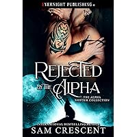 Rejected by the Alpha (The Alpha Shifter Collection Book 14) Rejected by the Alpha (The Alpha Shifter Collection Book 14) Kindle
