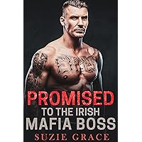Promised To The Irish Mafia Boss: Oloder Man Younger Woman Romance Promised To The Irish Mafia Boss: Oloder Man Younger Woman Romance Kindle