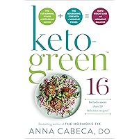 Keto-Green 16: The Fat-Burning Power of Ketogenic Eating + The Nourishing Strength of Alkaline Foods = Rapid Weight Loss and Hormone Balance Keto-Green 16: The Fat-Burning Power of Ketogenic Eating + The Nourishing Strength of Alkaline Foods = Rapid Weight Loss and Hormone Balance Paperback Audible Audiobook Kindle Hardcover