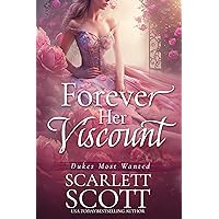 Forever Her Viscount (Dukes Most Wanted Book 5) Forever Her Viscount (Dukes Most Wanted Book 5) Kindle
