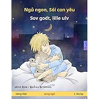 Ngủ ngon, Sói con yêu – Sov godt, lille ulv (tiếng Việt – t. Na Uy): Sách thiếu nhi song ngữ (Norwegian Edition)