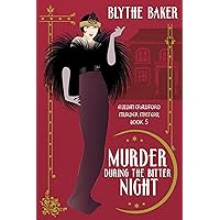 Murder During the Bitter Night (A Lillian Crawford Murder Mystery Book 5) Murder During the Bitter Night (A Lillian Crawford Murder Mystery Book 5) Kindle Paperback