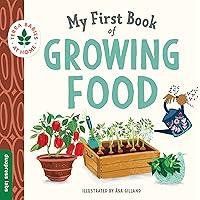 My First Book of Growing Food: Create Nature Lovers with this Earth-Friendly Book for Babies and Toddlers. (Terra Babies at Home) My First Book of Growing Food: Create Nature Lovers with this Earth-Friendly Book for Babies and Toddlers. (Terra Babies at Home) Board book Kindle