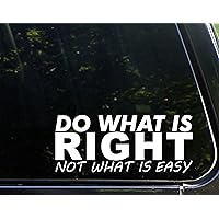 Do What is Right Not What is Easy - 8-3/4