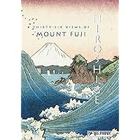 Hiroshige: Thirty-Six Views of Mt. Fuji