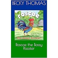 Roscoe the Bossy Rooster (Roscoe the Rooster)