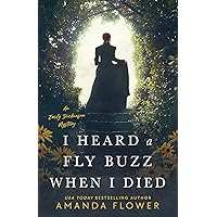 I Heard a Fly Buzz When I Died (An Emily Dickinson Mystery) I Heard a Fly Buzz When I Died (An Emily Dickinson Mystery) Paperback Kindle Audible Audiobook