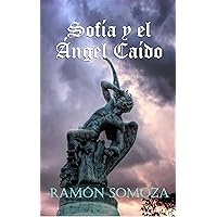 Sofía y el Ángel Caído (Spanish Edition)