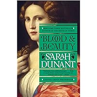 Blood and Beauty: A Novel About the Borgias Blood and Beauty: A Novel About the Borgias Kindle Audible Audiobook Paperback Hardcover Audio CD