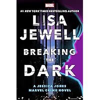 Breaking the Dark: A Jessica Jones Marvel Crime Novel Breaking the Dark: A Jessica Jones Marvel Crime Novel Hardcover Audible Audiobook Kindle