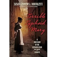 Terrible Typhoid Mary: A True Story of the Deadliest Cook in America Terrible Typhoid Mary: A True Story of the Deadliest Cook in America Paperback Audible Audiobook Kindle Hardcover MP3 CD
