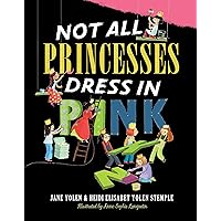 Not All Princesses Dress in Pink Not All Princesses Dress in Pink Hardcover Kindle