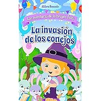 Libro de Cuentos Infantiles de la Brujita Tatty - Cuentos para Niños de 3 - 4 años en Español para Dormir: Las Aventuras de la Brujita Tatty (Spanish Edition) Libro de Cuentos Infantiles de la Brujita Tatty - Cuentos para Niños de 3 - 4 años en Español para Dormir: Las Aventuras de la Brujita Tatty (Spanish Edition) Kindle Paperback