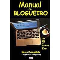 Manual do Blogueiro - Para quem tem ou quer ter um Blog (Portuguese Edition) Manual do Blogueiro - Para quem tem ou quer ter um Blog (Portuguese Edition) Kindle