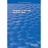 CRC Handbook of Ayurvedic Medicinal Plants CRC Handbook of Ayurvedic Medicinal Plants Kindle Hardcover