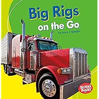 Big Rigs on the Go (Bumba Books ® ― Machines That Go) Big Rigs on the Go (Bumba Books ® ― Machines That Go) Paperback Kindle Audible Audiobook Library Binding