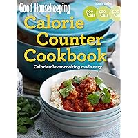Good Housekeeping Calorie Counter Cookbook: Calorie-clever cooking made easy Good Housekeeping Calorie Counter Cookbook: Calorie-clever cooking made easy Kindle Paperback