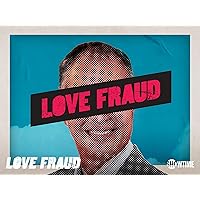 Love Fraud Season 1