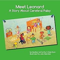 Meet Leonard: A Story About Cerebral Palsy (Someone Special Books) Meet Leonard: A Story About Cerebral Palsy (Someone Special Books) Kindle