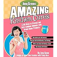 Joey Green's Amazing Kitchen Cures: 1,150 Ways to Prevent and Cure Common Ailments with Brand-Name Products Joey Green's Amazing Kitchen Cures: 1,150 Ways to Prevent and Cure Common Ailments with Brand-Name Products Hardcover Paperback Spiral-bound Mass Market Paperback