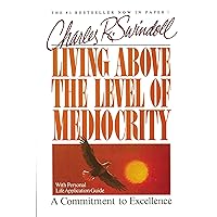 Living Above the Level of Mediocrity Living Above the Level of Mediocrity Paperback Hardcover Audio, Cassette