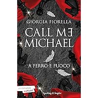 Call me Michael: A ferro e fuoco (Italian Edition) Call me Michael: A ferro e fuoco (Italian Edition) Kindle Paperback