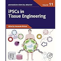 iPSCs in Tissue Engineering (Advances in Stem Cell Biology) iPSCs in Tissue Engineering (Advances in Stem Cell Biology) Kindle Paperback