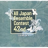 The 42nd All Japan Ensemble Contest General College and Workplace