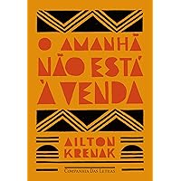 O amanhã não está à venda (Portuguese Edition)