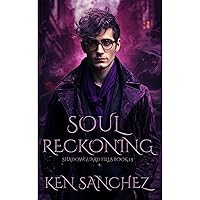 Soul Reckoning (Shadowguard Files Book 1.5): A Gay Urban Fantasy Novel Soul Reckoning (Shadowguard Files Book 1.5): A Gay Urban Fantasy Novel Kindle Audible Audiobook Hardcover Paperback