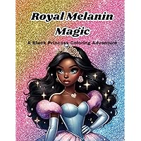 Royal Melanin Magic: A Black Princess Coloring Adventure