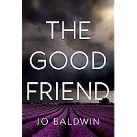 The Good Friend The Good Friend Kindle Paperback