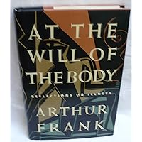 At the Will of the Body At the Will of the Body Hardcover Paperback