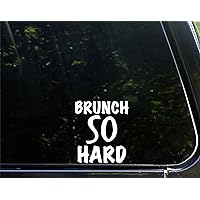 Brunch So Hard -3-3/4