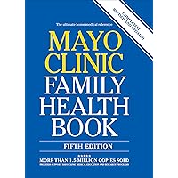 Mayo Clinic Family Health Book: The Ultimate Home Medical Reference Mayo Clinic Family Health Book: The Ultimate Home Medical Reference Kindle Audible Audiobook Audio CD