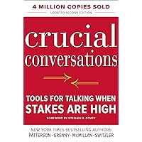 Crucial Conversations Tools for Talking When Stakes Are High, Second Edition Crucial Conversations Tools for Talking When Stakes Are High, Second Edition Kindle Audible Audiobook Hardcover Paperback MP3 CD